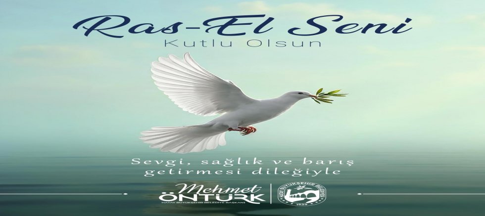 BAŞKAN ÖNTÜRK’TEN RAS EL-SENİ MESAJI