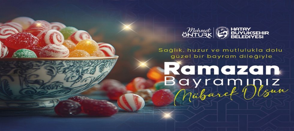 HBB BAŞKANI MEHMET ÖNTÜRK’TEN RAMAZAN BAYRAMI MESAJI