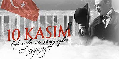 BAŞKAN ÖNTÜRK’TEN 10 KASIM ATATÜRK’Ü ANMA VE ATATÜRK HAFTASI MESAJI
