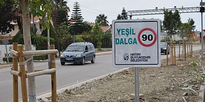 HBB, ARSUZ YOLUNDA 90 KM YEŞİL DALGA UYGULAMASI BAŞLATTI