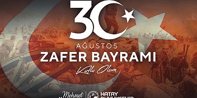 HBB BAŞKANI MEHMET ÖNTÜRK’TEN, “30 AĞUSTOS ZAFER BAYRAMI” KUTLAMA MESAJI 