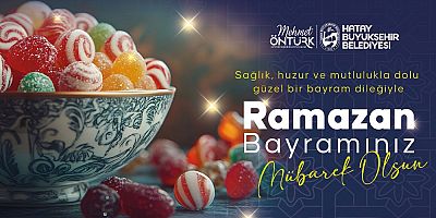 HBB BAŞKANI MEHMET ÖNTÜRK’TEN RAMAZAN BAYRAMI MESAJI